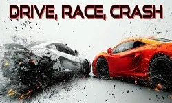 Drive, Race, Crash